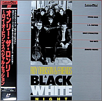 ロイ・オービソン(Roy ORBISON u0026 Friends) / オンリー・ザ・ロンリー~ロイ・オービソン・スペシャル・セッション(Black u0026 White Night)