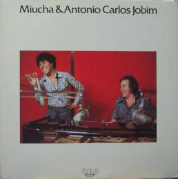 ミウシャとアントニオ・カルロス・ジョビン MIUCHA ＆ ANTONIO CARLOS JOBIM / 1992.06.21 / 1977年録音 / RCA / BVCP-2082